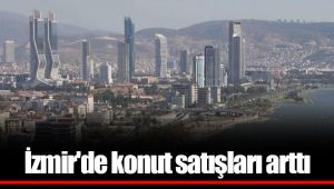 İzmir'de konut satışları arttı