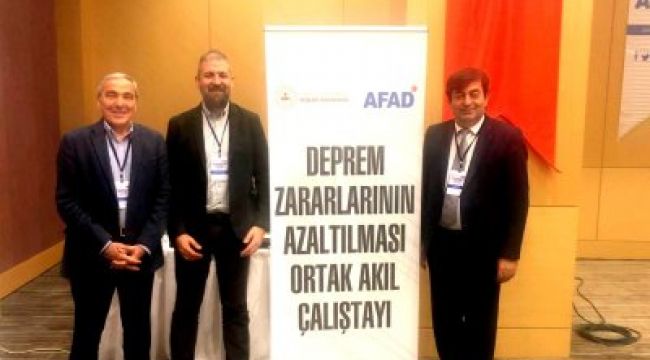 AFAD DEPREM ZARARLARININ AZALTILMASI ORTAK AKIL ÇALIŞTAYI YAPILDI