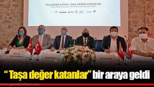 “ Taşa değer katanlar” bir araya geldi 