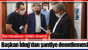 Başkan İduğ’dan şantiye denetlemesi