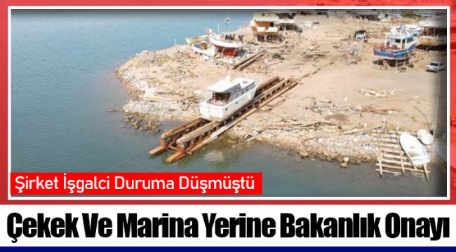 Çekek Ve Marina Yerine Bakanlık Onayı