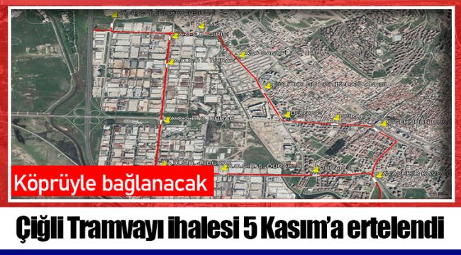 Çiğli Tramvayı ihalesi 5 Kasım’a ertelendi