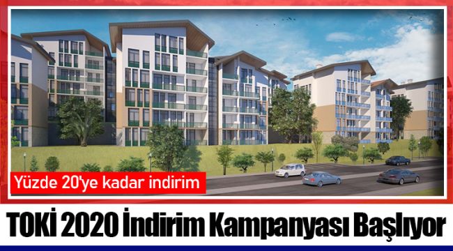 TOKİ 2020 İndirim Kampanyası Başlıyor