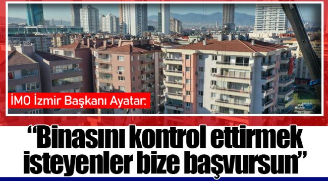 “Binasını kontrol ettirmek isteyenler bize başvursun”