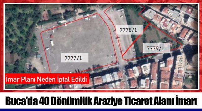 Buca'da 40 Dönümlük Araziye Ticaret Alanı İmarı