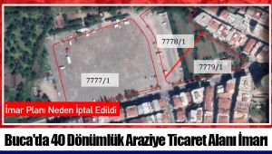 Buca'da 40 Dönümlük Araziye Ticaret Alanı İmarı