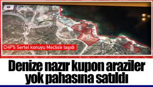 Denize nazır kupon araziler yok pahasına satıldı