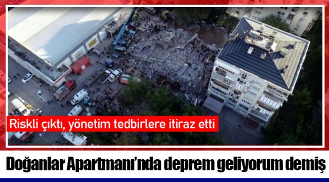 Doğanlar Apartmanı’nda deprem geliyorum demiş