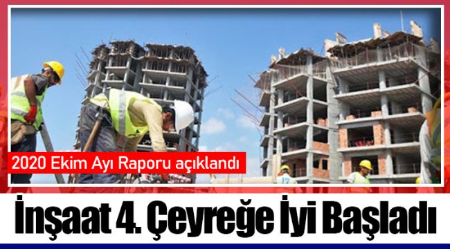 İnşaat 4. Çeyreğe İyi Başladı