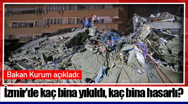 İzmir'de kaç bina yıkıldı, kaç bina hasarlı?