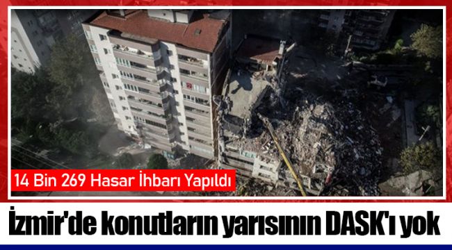 İzmir'de konutların yarısının DASK'ı yok