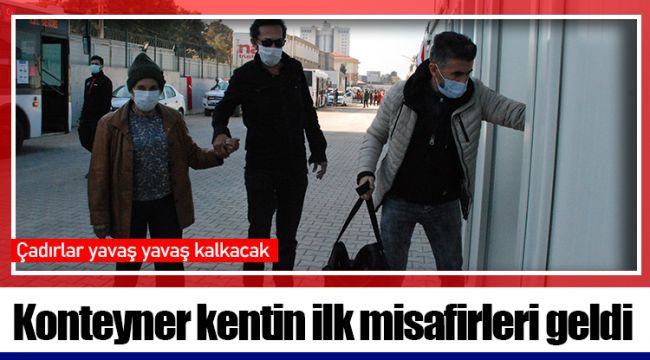 Konteyner kentin ilk misafirleri geldi