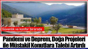 Pandemi ve Deprem, Doğa Projeleri ile Müstakil Konutlara Talebi Artırdı