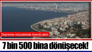 7 bin 500 bina dönüşecek!