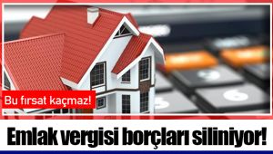 Emlak vergisi borçları siliniyor!