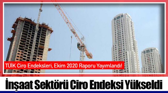 İnşaat Sektörü Ciro Endeksi Yükseldi