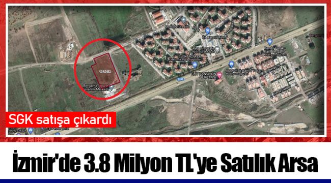 İzmir'de 3.8 Milyon TL'ye Satılık Arsa