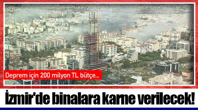 İzmir'de binalara karne verilecek!