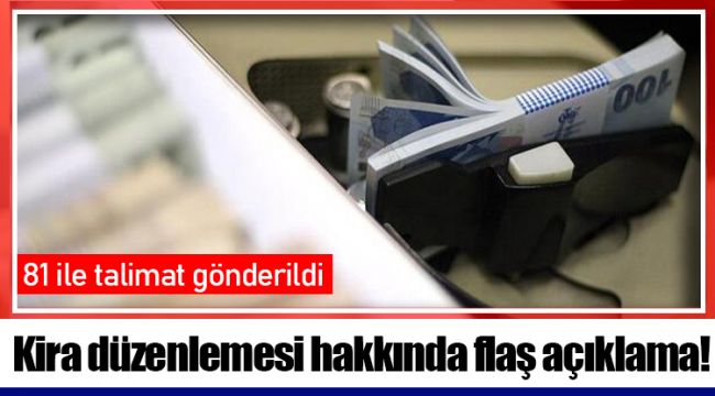 Kira düzenlemesi hakkında flaş açıklama! 