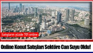 Online Konut Satışları Sektöre Can Suyu Oldu!