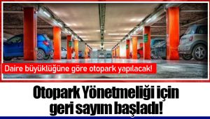 Otopark Yönetmeliği için geri sayım başladı! 