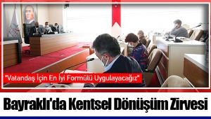 Bayraklı'da Kentsel Dönüşüm Zirvesi