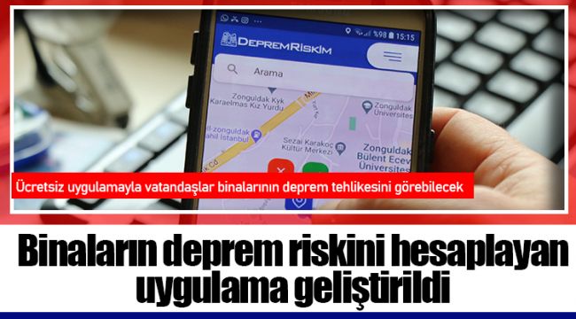 Binaların deprem riskini hesaplayan uygulama geliştirildi