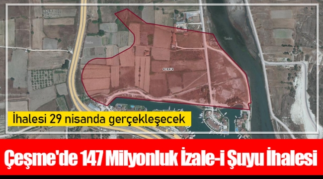 Çeşme'de 147 Milyonluk İzale-i Şuyu İhalesi