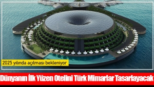 Dünyanın İlk Yüzen Otelini Türk Mimarlar Tasarlayacak 