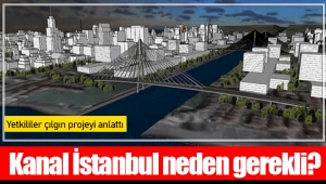 Kanal İstanbul neden gerekli? 