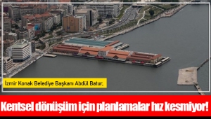 Kentsel dönüşüm için planlamalar hız kesmiyor!