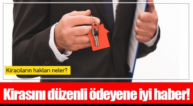 Kirasını düzenli ödeyene iyi haber!