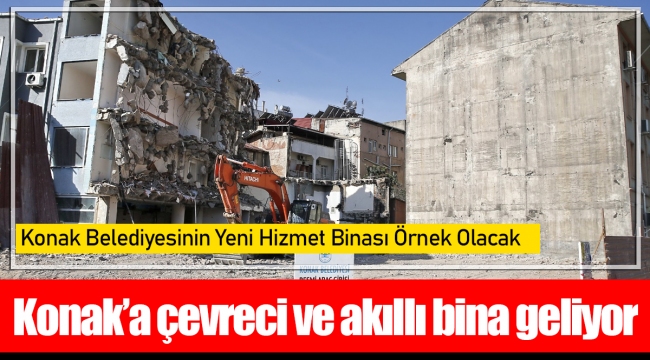 Konak’a çevreci ve akıllı bina geliyor