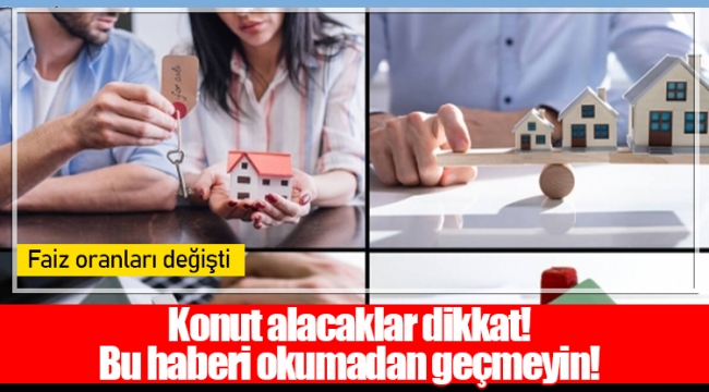 Konut alacaklar dikkat! Bu haberi okumadan geçmeyin!