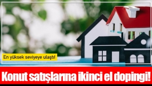 Konut satışlarına ikinci el dopingi!