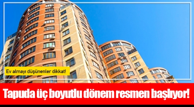 Tapuda üç boyutlu dönem resmen başlıyor!