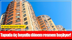 Tapuda üç boyutlu dönem resmen başlıyor!