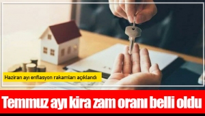 Temmuz ayı kira zam oranı belli oldu