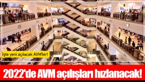 2022'de AVM açılışları hızlanacak!