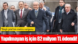 “Beşli çete”nin metro vurgunu: Yapılmayan iş için 82 milyon TL ödendi!