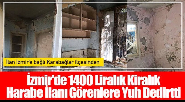 İzmir'de 1400 Liralık Kiralık Harabe İlanı Görenlere Yuh Dedirtti 