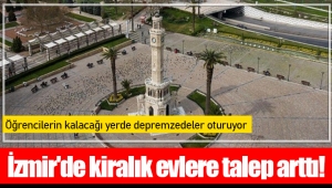 İzmir'de kiralık evlere talep arttı!