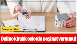 Online kiralık evlerde peşinat vurgunu!