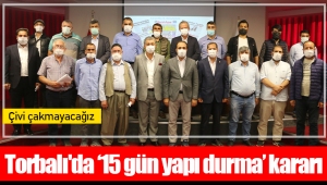 Torbalı'da ‘15 gün yapı durma’ kararı