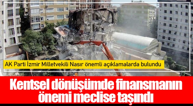 AK Parti İzmir Milletvekili Nasır önemli açıklamalarda bulundu