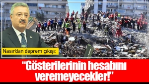 AK Parti İzmir Milletvekili Necip Nasır; “Gösterilerinin hesabını veremeyecekler!”