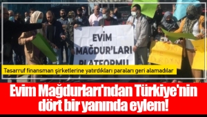 Evim Mağdurları'ndan Türkiye'nin dört bir yanında eylem!