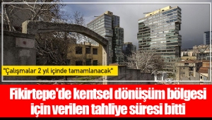 Fikirtepe'de kentsel dönüşüm bölgesi için verilen tahliye süresi bitti; 