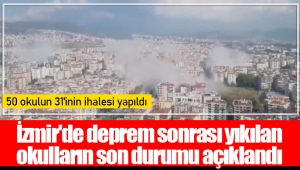 İzmir'de deprem sonrası yıkılan okulların son durumu açıklandı