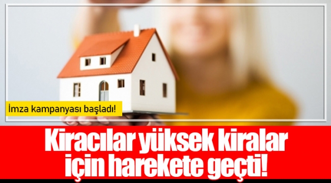 Kiracılar yüksek kiralar için harekete geçti!